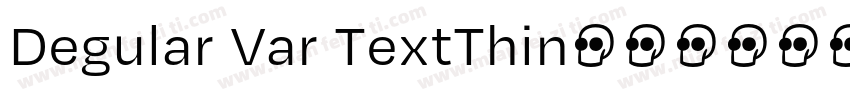 Degular Var TextThin字体转换